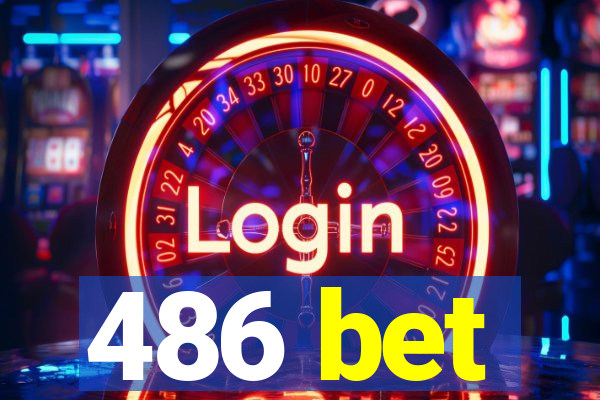 486 bet